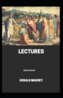 Image for Gerald Massey&#39;s Lectures Annotated
