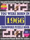 Image for You Were Born in 1966 : Crossword Puzzle Book: Crossword Games for Puzzle Fans &amp; Exciting Crossword Puzzle Book for Adults With Solution