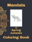 Image for Mandala Spring Animals Coloring Book : Coloring Book with Cute Animals and Fun for Relaxation