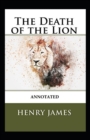 Image for The Death of the Lion Annotated