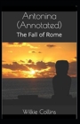 Image for Antonina, or, The Fall of Rome Annotated