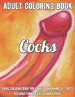 Image for Cocks Coloring Book : Penis Coloring Book For Adults Containing 25 Stress Reliving Funny Dick Coloring Pages