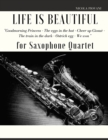 Image for Life is beautiful for Saxophone Quartet : You will find the main themes of this wonderful movie: Good morning Princess, The eggs in the hat, Cheer up ... The ostrich egg - Ethiopian dance, We won.