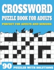 Image for Crossword Puzzle Book For Adults : Large Print Crossword Puzzles For Adult Parents And Senior Grandparents With Solutions To Enjoy Holiday