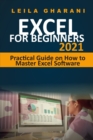 Image for Excel for Beginners 2021 : Practical Guide on How to Master Excel Software