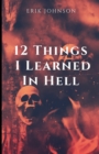 Image for 12 Things I Learned In Hell