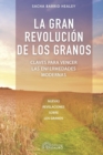 Image for La gran revolucion de los granos