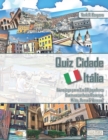 Image for Quiz Cidade Italia Livro jogo para 2 a 20 jogadores Quem reconhece Florenca, Milao, Roma &amp; Veneza?