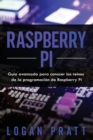 Image for Raspberry Pi : Guia avanzada para conocer los reinos de la programacion de Raspberry Pi