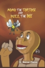 Image for Momo The Tortoise and Buzz The Bee