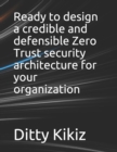 Image for Ready to design a credible and defensible Zero Trust security architecture for your organization