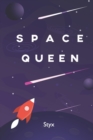 Image for Space Queen : A middle grade sci-fi book.