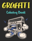 Image for Graffiti Coloring Book : A Street Art Coloring Book Color an Awesome Gallery of Graffiti Page and Stretch Relief Design Vol-1