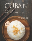 Image for Cuban Recipes to Try Anytime