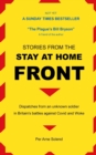 Image for Stories from the Stay at Home Front : Dispatches from an unknown soldier in Britain&#39;s Battles against Covid and Woke