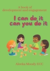 Image for I Can Do it Can You? : 2 year olds