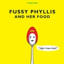 Image for Fussy Phyllis And Her Food