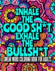 Image for Inhale The GoodSh*t And Exhale The BullSh*t