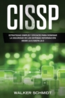 Image for Cissp : Estrategias Simples y Eficaces para Dominar la Seguridad de los Sistemas Informacion desde la A Hasta la Z (Libro En Espanol/ CCNA Spanish Book Version)