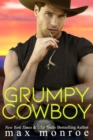 Image for Grumpy Cowboy : A Hot Single Dad, Enemies-to-Lovers Romance