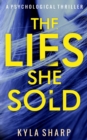Image for The Lies She Sold : A Psychological Thriller