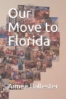 Image for Our Move to Florida