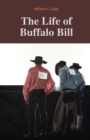 Image for The Life of Buffalo Bill / William F. Cody