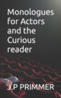 Image for Monologues for Actors and the Curious reader