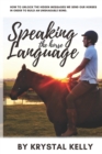 Image for Speaking the Horse Language