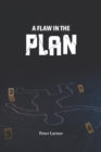 Image for A flaw in the plan