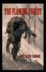 Image for The Flaming Forest : James Oliver Curwood (Classics, Literature, Action and Adventure, Westerns) [Annotated]