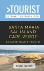 Image for Greater Than a Tourist-Santa Maria Sal Island Cape Verde : 50 Travel Tips from a Local