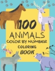 Image for 100 Animal Color By Number Coloring Book : Color By Number Coloring Book For Adults ( Animal Color By Number Coloring Book )
