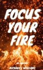 Image for Focus Your Fire
