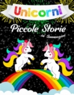 Image for Unicorni : Piccole Storie in Immagini per Bambini 3-5 anni