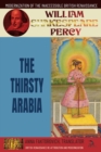 Image for The Thirsty Arabia : Volume 5: British Renaissance Re-Attribution and Modernization Series