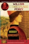 Image for Nobody and Somebody : Volume 13: British Renaissance Re-Attribution and Modernization Series