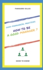 Image for How to Be a Good Manager ? : Organization and management strategy