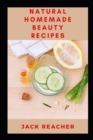 Image for Natural Homemade Beauty Recipes