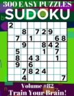 Image for Sudoku : 300 Easy Puzzles Volume 82 - Train Your Brain!