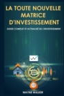 Image for La toute nouvelle matrice d&#39;investissement