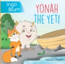 Image for Yonah The Yeti : Teach your children friendship and helpfulness