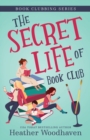 Image for The Secret Life of Book Club
