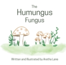 Image for The Humungus Fungus