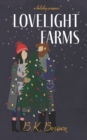 Image for Lovelight Farms : A Holiday Romantic Comedy