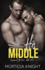 Image for His Middle : An M/M Age Play Romance