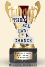 Image for They All Had A Chance : A pact. A test. A dilemma. A murder.