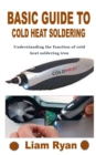 Image for Basic Guide to Cold Heat Soldering : Understanding the function of cold heat soldering iron