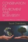 Image for Conservation of Enviroment and Biodiversity : - Conserve What Our Children Deserve