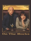 Image for On The Rocks : Screenplay